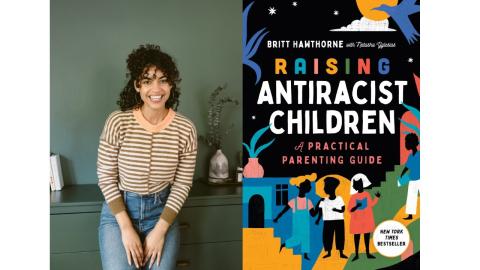 Raising Anti-Racist Children: Author Talk with Britt Hawthorne