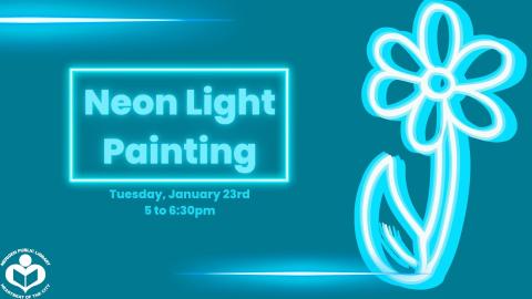 Neon Light Painting Jan 23