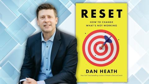 Dan Heath to left of his book Power of Reset and How to Change What’s Not Working