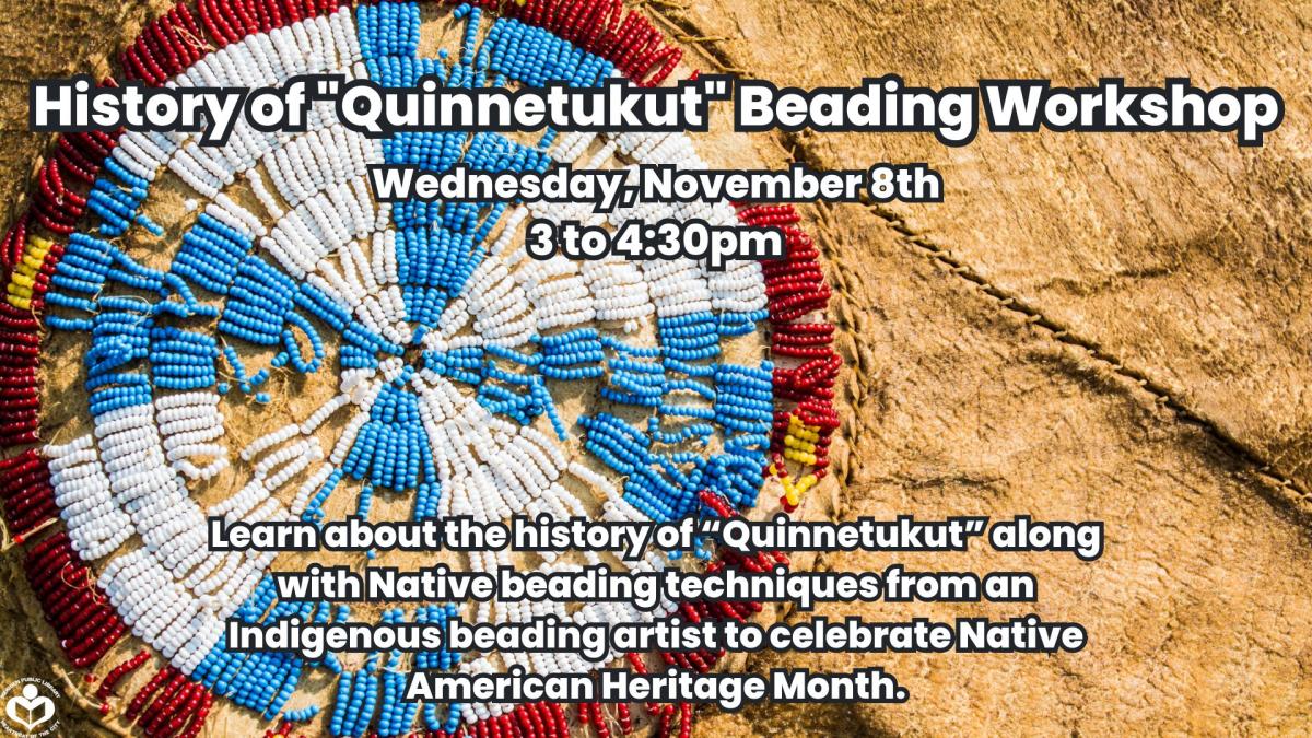 Quinnetucket Beading Lecture/Workshop